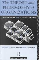 The Theory and philosophy of organizations