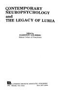 Contemporary Neuropsychology and the Legacy of Luria