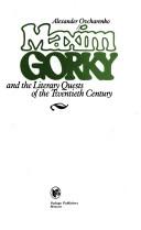 Maxim Gorky and the Literary Quests of the Twentieth Century
