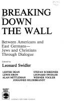 Breaking down the wall between Americans and East Germans-- Jews and Christians through dialogue