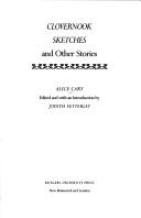 Clovernook Sketches and Other Stories