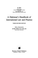 A Diplomat's Handbook of International Law and Practice