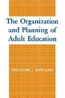 The Organization and Planning of Adult Education