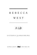 Rebecca West, a life