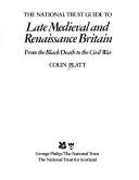 The National Trust Guide to Late Medieval and Renaissance Britain