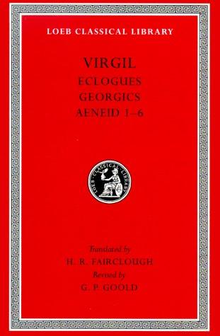 Eclogues. Georgics. Aeneid, Books 1-6