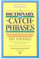 A Dictionary of Catch Phrases, American and British, from the Sixteenth Century to the Present Day