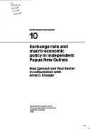 Exchange Rate and Macro-economic Policy in Independent Papua New Guinea