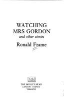 Watching Mrs Gordon and other stories