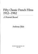 Fifty Classic French Films, 1912-1982