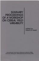 Summary proceedings of a workshop on cereal yield variability