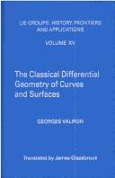 The classical differential geometry of curves and surfaces