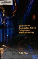 Elements of Computer-Aided Design and Manufacturing, CAD/CAM