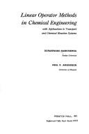 Linear Operator Methods in Chemical Engineering