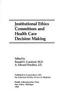 Institutional Ethics Committees and Health Care Decision Making