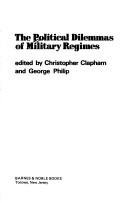 The Political Dilemmas of Military Regimes