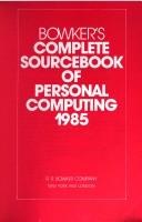 Bowker's Complete Sourcebook of Personal Computing, 1985