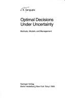 Optimal Decisions Under Uncertainty