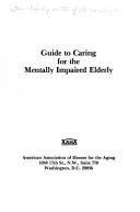 Guide to Caring for the Mentally Impaired Elderly