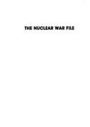 The Nuclear War File