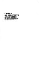 Lasers as reactants and probes in chemistry