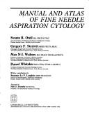 Manual and Atlas of Fine Needle Aspiration Cytology