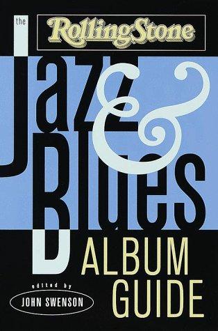 The Rolling Stone Jazz & Blues Album Guide