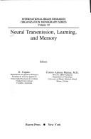 Neural Transmission, Learning, and Memory