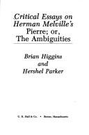 Critical Essays on Herman Melville's Pierre, Or, The Ambiguities