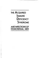 The Acquired Immune Deficiency Syndrome and Infections of Homosexual Men