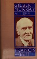 Gilbert Murray, a life