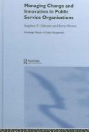 Managing change and innovation in public service organizations