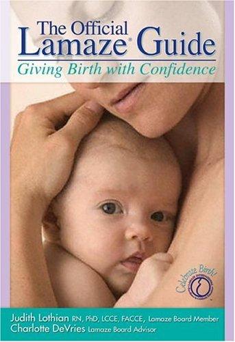 The Official Lamaze Guide: For a Healthy Pregnancy and Birth