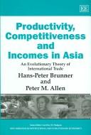 Productivity, Competitiveness and Incomes in Asia: An Evolutionary Theory of International Trade