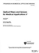 Optical Fibers and Sensors for Medical Applications V