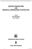 Conflict Resolution and Regional Cooperation in South Asia