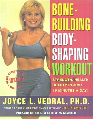 Bone-building/body-shaping workout