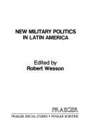 New military politics in Latin America