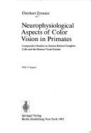 Neurophysiological Aspects of Color Vision in Primates
