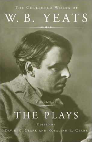 The Collected Works of W.B. Yeats Vol. II