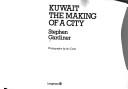 Kuwait, the making of a city