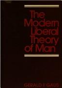 The Modern Liberal Theory of Man