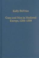 Guns and men in medieval Europe, 1200-1500