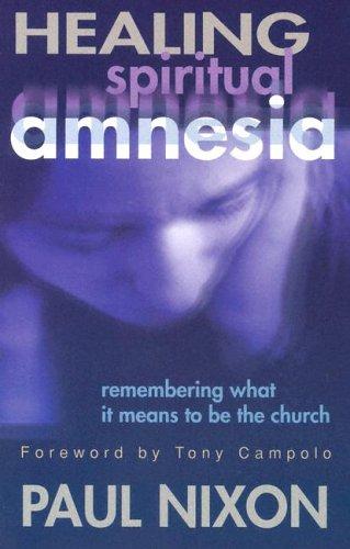 Healing Spiritual Amnesia