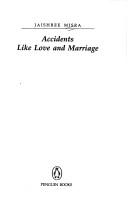 Accidents like love and marriage
