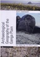 Archaeological Geography of the Ganga Plain