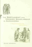 Septuagint and Homeric Scholarship in Alexandria: A Study in the Narrative of the "Letter of Aristeas"