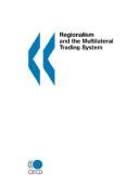 Regionalism and the Multilateral Trading System