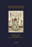 Von Rittern, Bürgern und von Gottes Wort