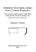 Nabataean Aila (Aqaba, Jordan) from a Ceramic Perspective: Local and Intra-Regional Trade in Aqaba Ware